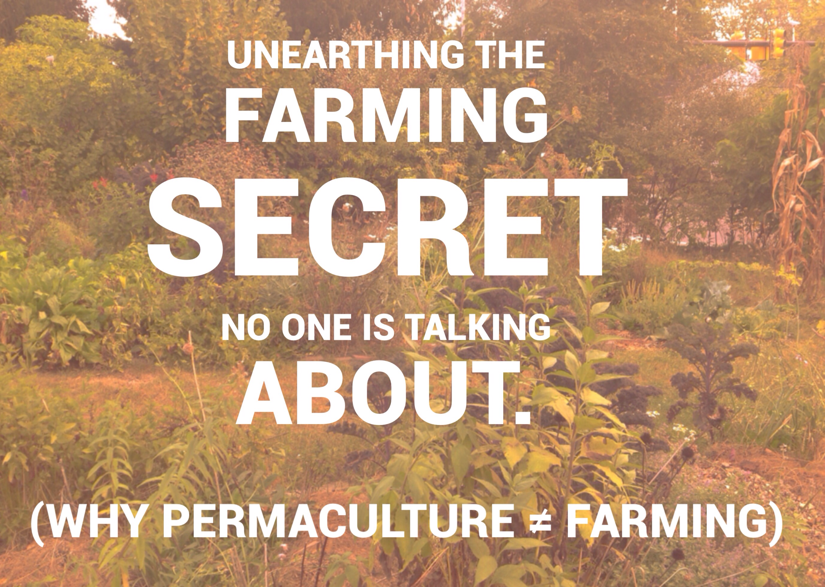 I Wish I Understood this Before I Started Farming! (Why Permaculture ≠ Farming) I Wish I Understood this Before I Started Farming! (Why Permaculture ≠ Farming)